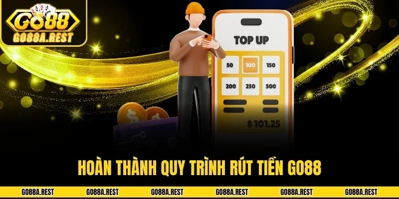 Hoàn thành quy trình rút tiền Go88